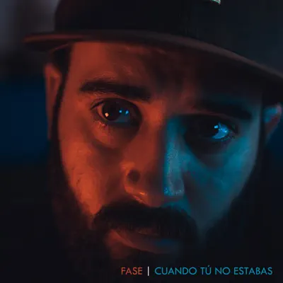 Cuando tú no estabas - Single - Fase