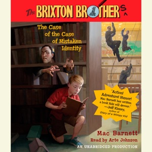 The Case of the Case of Mistaken Identity: Brixton Brothers, Book 1 (Unabridged)