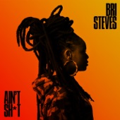 Bri Steves - Ain't Shit