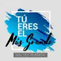 Tú eres el más grande