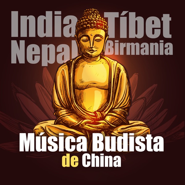 Música Budista de China, India, Tíbet, Nepal, Birmania: Templos Zen de Meditación, Experimenta la Verdadera Música Budista