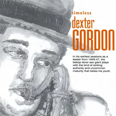Timeless: Dexter Gordon - Dexter Gordon Timeless: Dexter Gordon - Dexter Gordon
