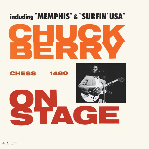 Chuck Berry On Stage (Expanded Edition) - Chuck Berry