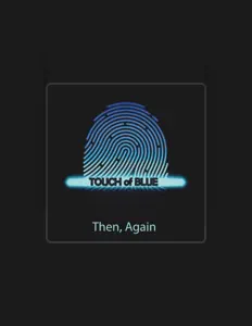 Hör dir Touch of Blue an, schau dir Musikvideos an, lies die Biografie, finde Tourdaten und mehr!