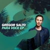 Para Você (feat. Curio Capoeira) - Gregor Salto