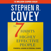 The 7 Habits of Highly Effective People (Abridged) - Stephen R. Covey