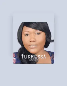 收听 Turkessa、观看音乐视频、阅读小传、查看巡演日期等 ！