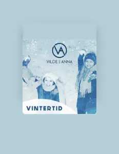 Listen to Vilde og Anna, watch music videos, read bio, see tour dates & more!