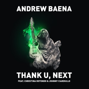 Thank U, Next (feat. Christina Rotondo & Johnny Ciardullo) - Single