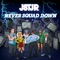 Never Squad Down (feat. UNIIQU3) - JSTJR lyrics