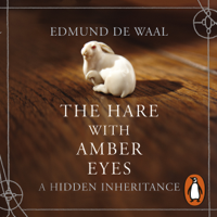 Edmund de Waal - The Hare With Amber Eyes artwork