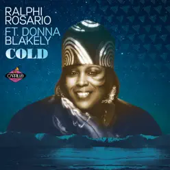 Cold (Remixes) [feat. Donna Blakely] - Ralphi Rosario