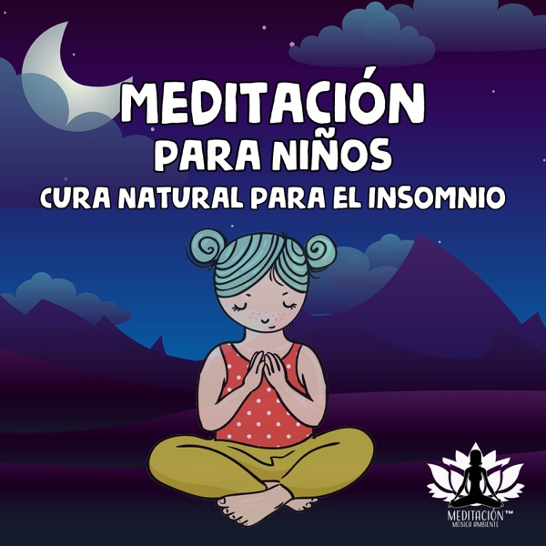 Meditación para Niños - Cura Natural para el Insomnio, Terapia de Sonido Zen, Dulce Sueños