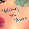 Taking You There (feat. Riley Hawke) - Single