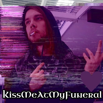 KissMeAtMyFuneral - Single