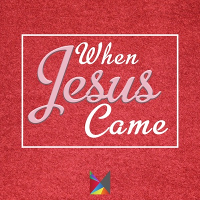 When Jesus Came - Single