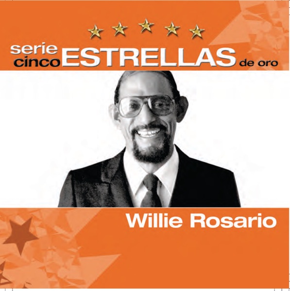 Serie Cinco Estrellas: Willie Rosario