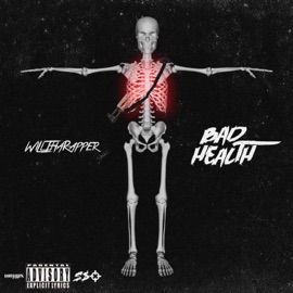 Bad Health WillThaRapper