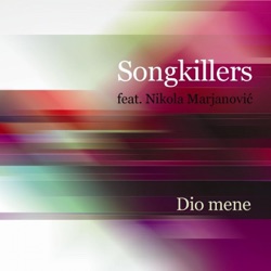 Songkillers - Dio Mene (feat. Nikola Marjanović)