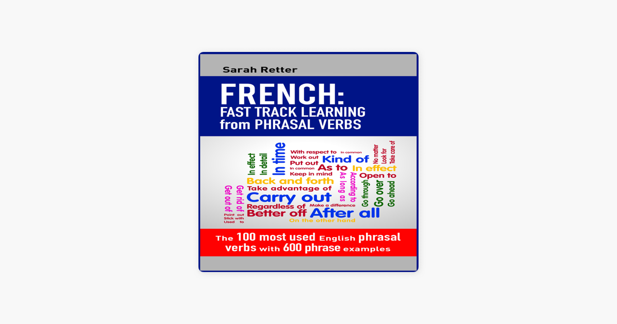 ‎French Fast Track Learning from Phrasal Verbs The 100 Most Used