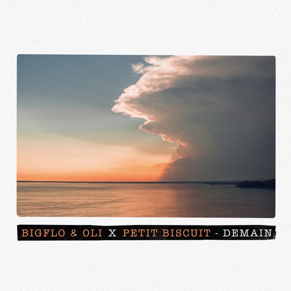 Demain (Bigflo & Oli X Petit Biscuit) - Single - Bigflo & Oli & Petit Biscuit