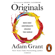 Adam Grant - Originals