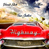 DJ True Justice - Highway (feat. Vocab Slick & Z - Man)