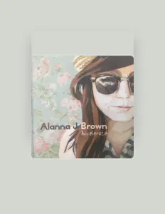 Listen to Alanna J Brown, watch music videos, read bio, see tour dates & more!