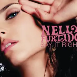 Say it Right - EP - Nelly Furtado