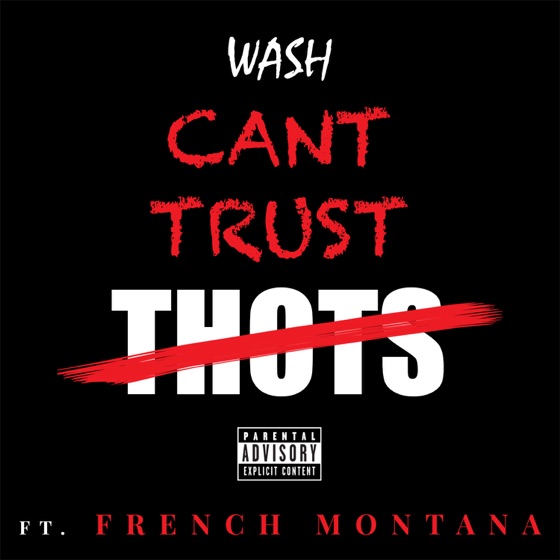 Cover artwork for Can't Trust Thots (feat. French Montana)