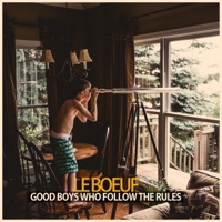 Good Boys Who Follow the Rules - Single - Le Boeuf