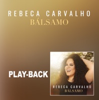 Bálsamo (Playback) - Single - Rebeca Carvalho
