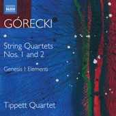 Górecki: Complete String Quartets, Vol. 1