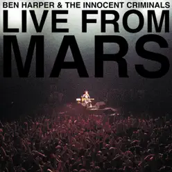 Live from Mars - Ben Harper & The Innocent Criminals