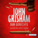 John Grisham - Der Gerechte