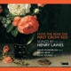 Songs by Henry Lawes How the Rose First Grew Red
