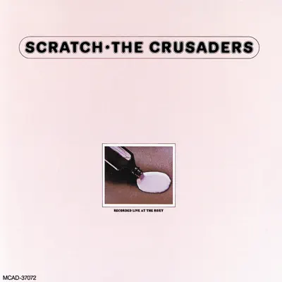 Scratch - The Crusaders Scratch - The Crusaders