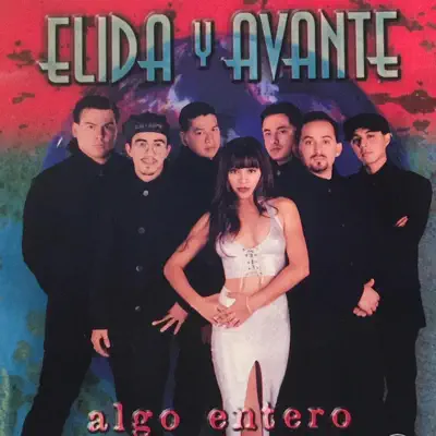 Algo Entero - Elida Y Avante Algo Entero - Elida Y Avante