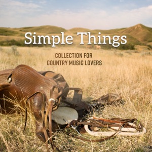 Simple Things - Collection for Country Music Lovers