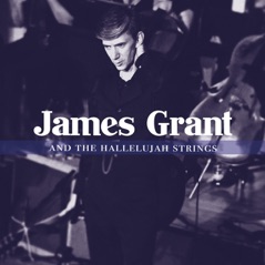 James Grant and the Hallelujah Strings