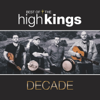 Decade: Best of the High Kings - The High Kings