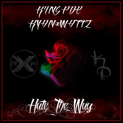 Hate the Way (feat. Ryan Wattz) - Single