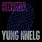 Serena - Yung Nnelg lyrics