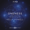 Oneness Guided Meditations for Deep Fulfillment - Kelly Howell
