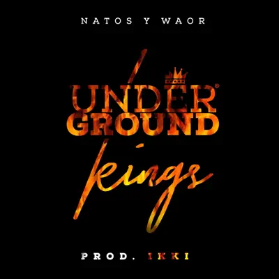 Underground Kings - Single - Natos y Waor