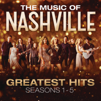 Nashville Cast - The Music of Nashville: Greatest Hits Seasons 1-5 artwork
