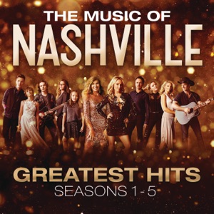 The Music of Nashville: Greatest Hits Seasons 1-5