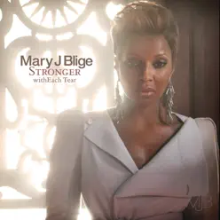 Stronger withEach Tear - Mary J. Blige