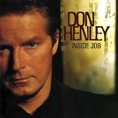 Inside Job - Don Henley