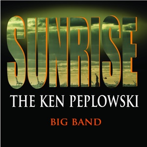 Sunrise: The Ken Peplowski Big Band